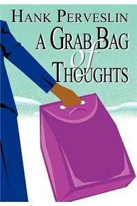 A Grab Bag of Thoughts