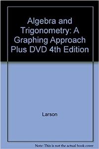 Algebra and Trigonometry: A Graphing Approach Plus DVD 4th Edition