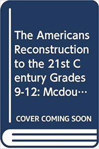 The Americans Oklahoma: Student Edition Grades 9-12 Reconstruction to the 21st Century 2007