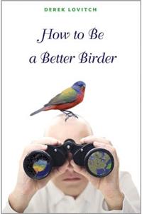 How to Be a Better Birder