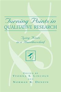 Turning Points in Qualitative Research