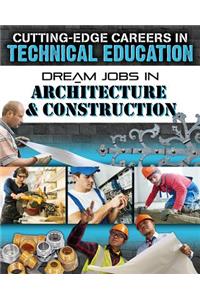 Dream Jobs in Architecture and Construction