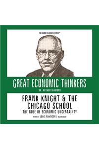 Frank Knight and the Chicago School