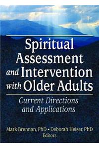 Spiritual Assessment and Intervention with Older Adults