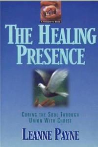 The Healing Presence – Curing the Soul through Union with Christ