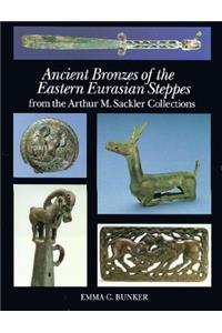 Ancient Bronzes of the Eastern Eurasian Steppes