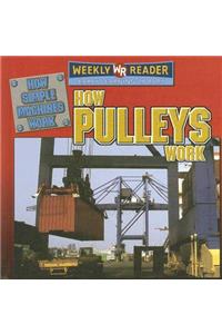 How Pulleys Work
