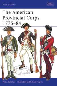 The American Provincial Corps 1775-84