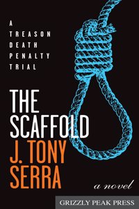 The Scaffold: A Treason Death Penalty Trial