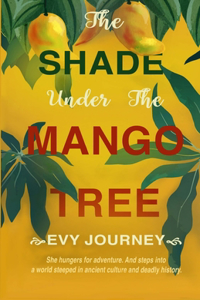 Shade Under the Mango Tree
