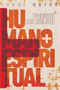 Más humano, más espiritual