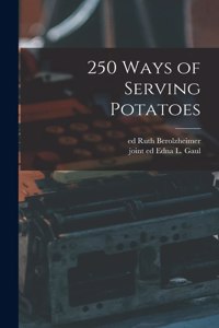 250 Ways of Serving Potatoes