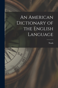 American Dictionary of the English Language