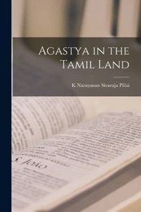 Agastya in the Tamil Land