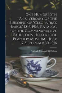 One Hundredth Anniversary of the Building of 