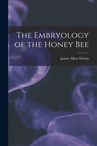 Embryology of the Honey Bee