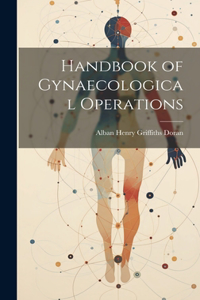 Handbook of Gynaecological Operations