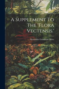 Supplement To The 'flora Vectensis.'