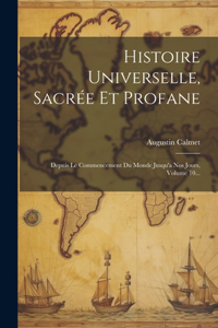 Histoire Universelle, Sacrée Et Profane