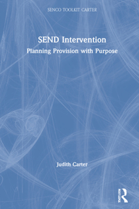 SEND Intervention: Planning Provision with Purpose