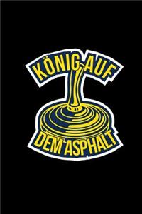 König Auf Dem Asphalt