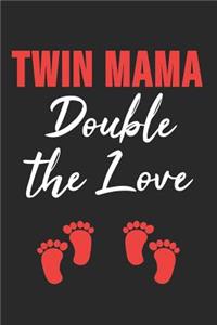 Twin Mama Double The Love