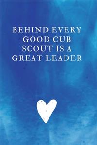Behind Every Good Cub Scout is a Great Leader