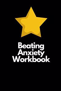 Beating Anxiety Workbook