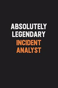 Absolutely Legendary Incident Analyst