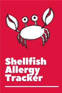 Shell Fish Allergy Tracker: Food Allergies Journal - Intolerance diary - food allergic reaction journal - symptoms and triggers - take to doctor visits - kids camp - school nur