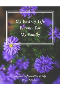 My End Of Life Planner For My Family