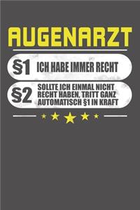 Augenarzt §1 Ich Habe Immer Recht §2 Sollte Ich Einmal Nicht Recht Haben, Tritt Ganz Automatisch §1 In Kraft