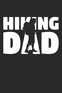 Hiking Dad - Hiking Training Journal - Dad Hiking Notebook - Hiking Diary - Gift for Hiking Player