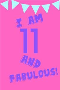 I Am 11 and Fabulous!