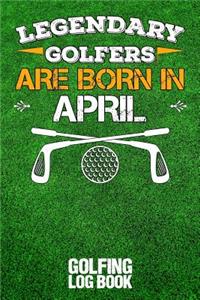 Legendary Golfers Are Born in April
