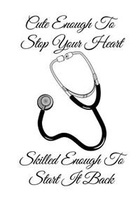 Cute Enough to Stop Your Heart Skilled Enough to Start It Back