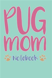 Pug Mom Composition Notebook of Dog Mom Journal