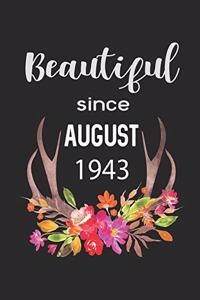 Beautiful Since August 1943