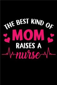 The Best Kind of Mom Raises a Nurse