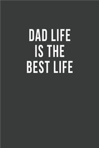 Dad Life is the Best Life