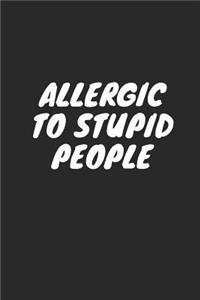 Allergic to Stupid People