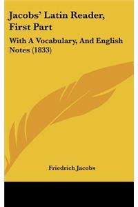 Jacobs' Latin Reader, First Part