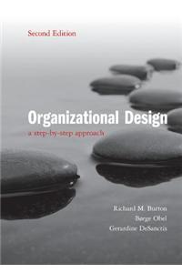 Organizational Design: A Step-By-Step Approach