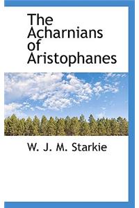 The Acharnians of Aristophanes