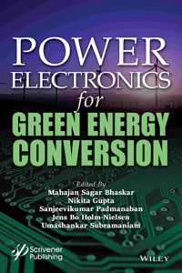 Power Electronics for Green Energy Conversion