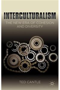 Interculturalism: The New Era of Cohesion and Diversity