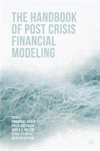 Handbook of Post Crisis Financial Modelling