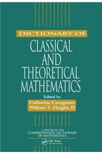 Dictionary of Classical and Theoretical Mathematics