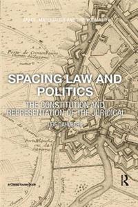 Spacing Law and Politics: The Constitution and Representation of the Juridical