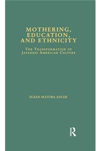 Mothering, Education, and Ethnicity